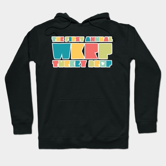 WKRP Turkey Drop Hoodie by TyBen